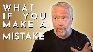 ACTING ADVICE: What If I make A Mistake?