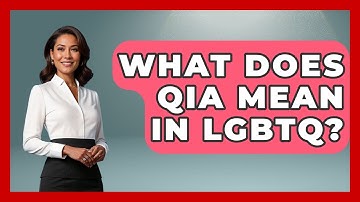 What Does QIA Mean In LGBTQ? - Gender Equality Network