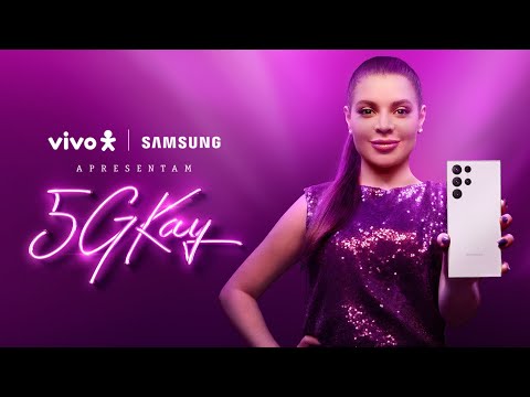 5GKay: com o novo Galaxy S22 e o 5G da Vivo