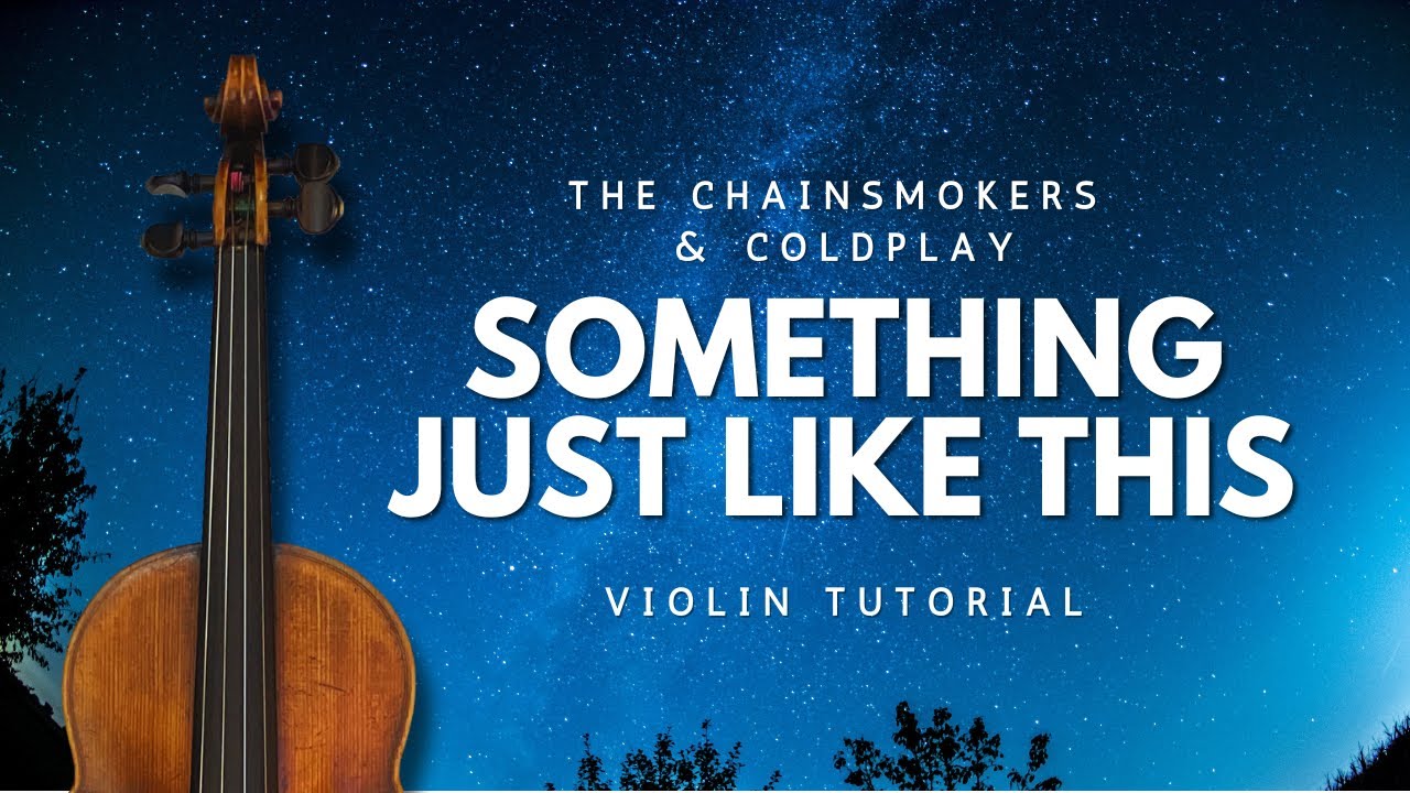 🎻 Something Just Like This, Coldplay & The Chainsmokers | Violin Tutorial + Tab + Backing Track