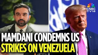 NYC Mayor Mamdani Criticises US Airstrikes on Venezuela, Calls It an ‘Act of War’ | Trump | Maduro