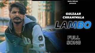 Gulzaar Chhaniwala  Lambo    New Punjabi  Punjabi Song 2025