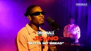 JzyNo - Butta My Bread (Originals Live Performance)
