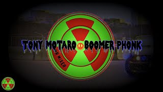 PHONK MUSIC | TONY MOTARO | BOOMER PHONK