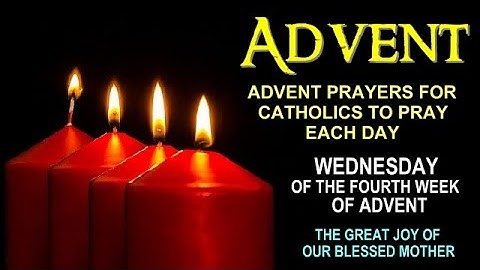 25TH DAY OF ADVENT PRAYERS FOR CATHOLICS TO PRAY EACH DAY FOURTH WEDNESDAY OF ADVENT 12212022