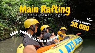 RAFTING 30RIBU DI DESA PENARUNGAN