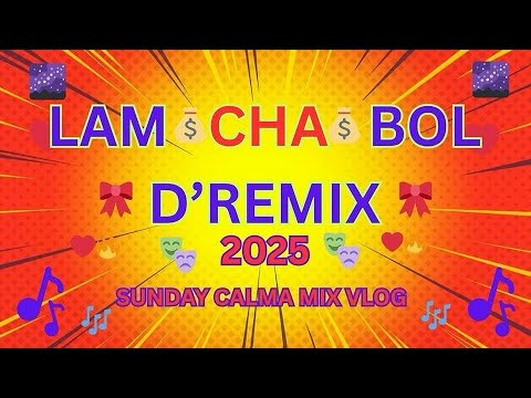 ❤️LAM ⚜️CHA⚜️ BOL❤️⚜️⚜️❤️D' REMIX ❤️⚜️⚜️ #remixsong #youtubevideo #sundaycalma