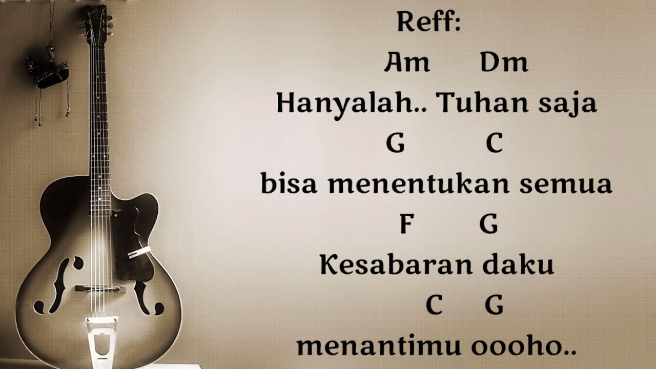 47+ Kunci gitar hanyalah tuhan saja ideas