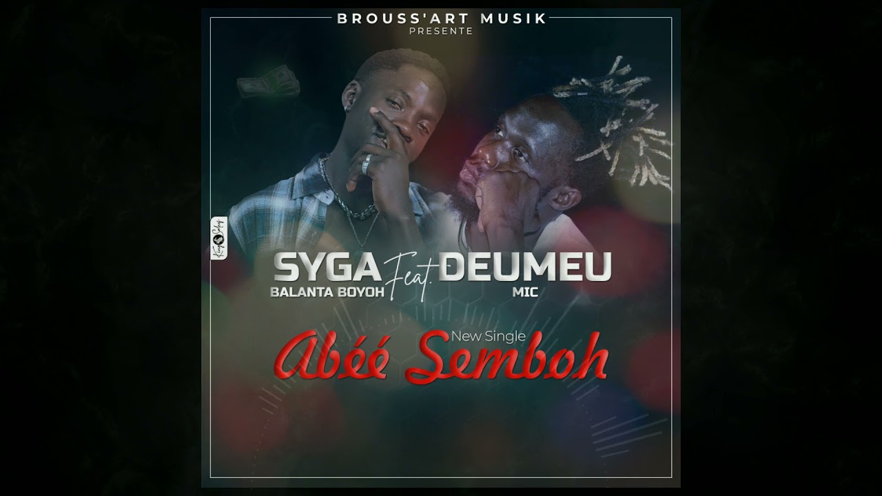 Syga - ABEE SEMBOH (feat. Deumeu Mic)