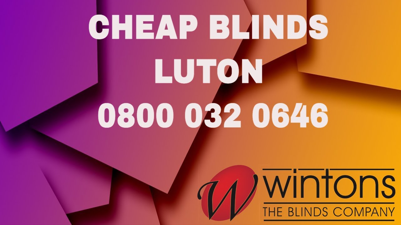 Cheap Blinds Luton Blind Shops Luton 0800 032 0646 362 YouTube