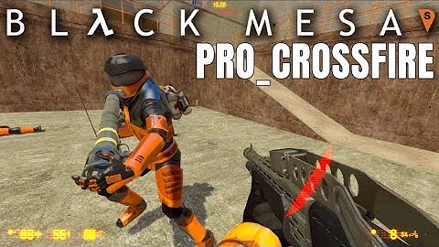 Black Mesa Multiplayer Gameplay on pro_crossfire_v3