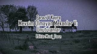 Farazi V Kayra - Mevsim Olmayan Mekanlar V: Unutulanlar Ft.karaçalı & Vinyl Obscura - 