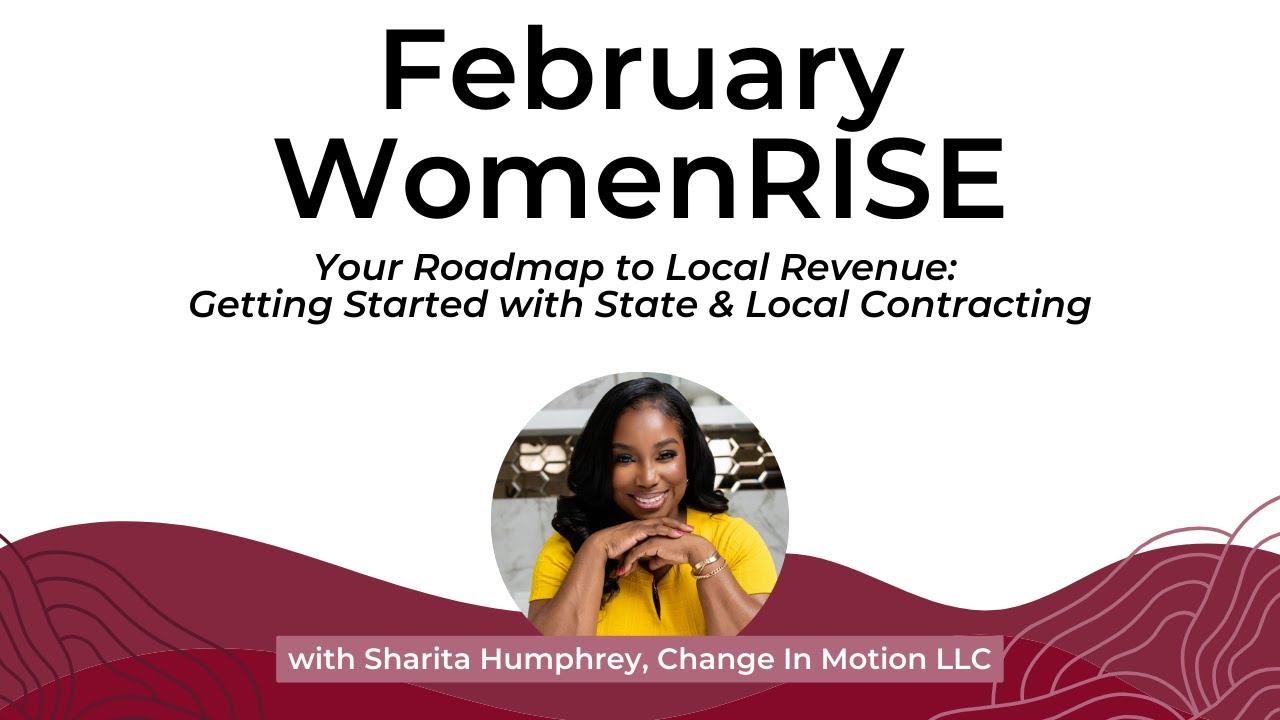 February WomenRISE: Your Roadmap to Local Revenue: Getting Started with State & Local Contracting