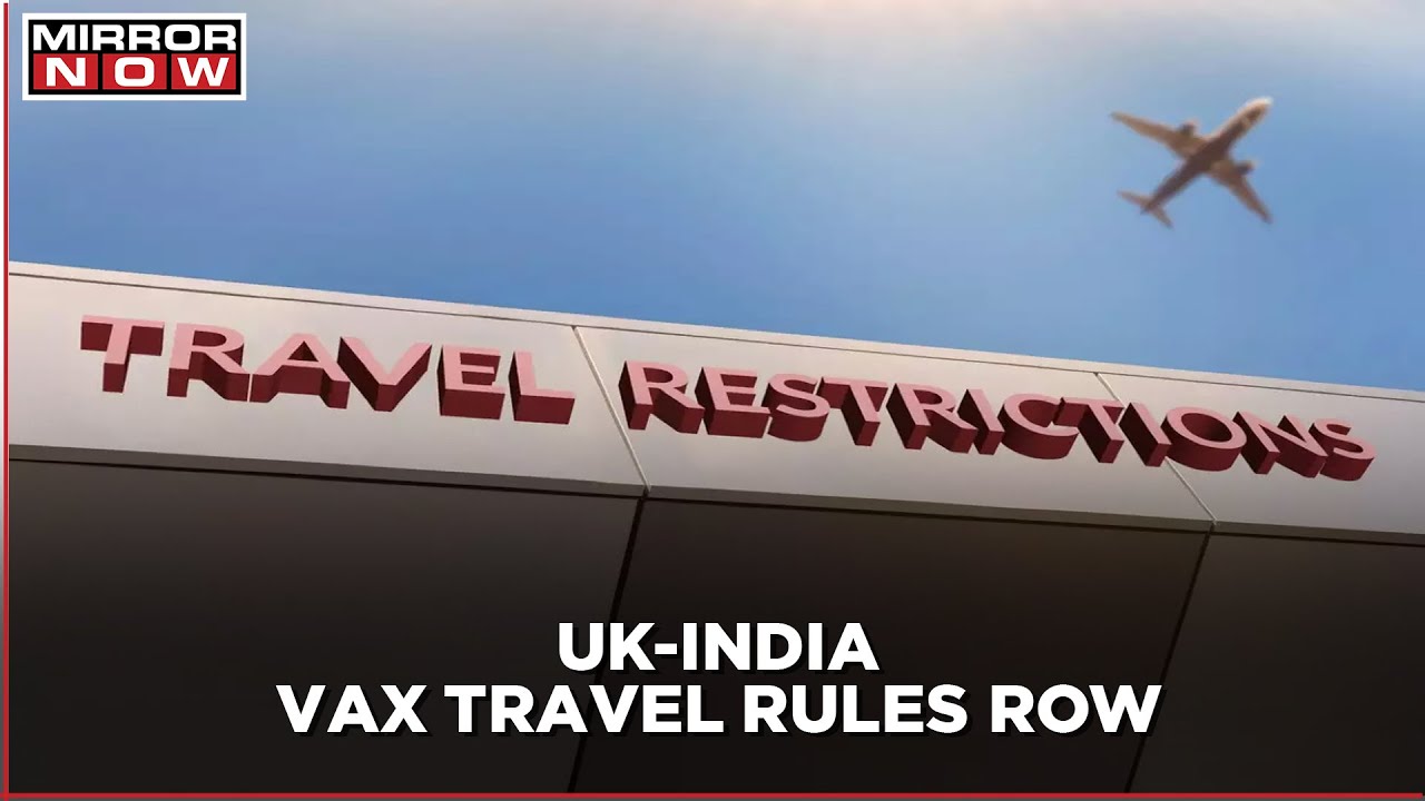 UK announces new travel rules for Indians; India returns the favor by issuing similar guidelines
