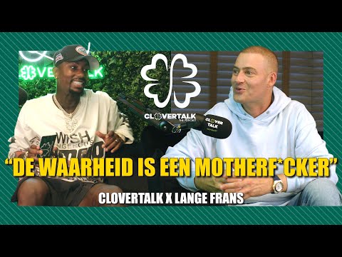 "De waarheid is een motherf*cker" LANGE FRANS X CLOVERTALK afl.6