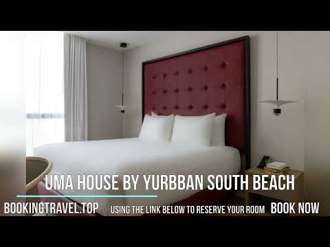Uma House By Yurbban South Beach