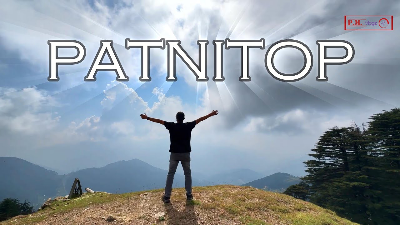Exploring "Patnitop" a Beautiful Hill Station near Katra J&K