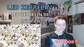 First listening to LED ZEPPELIN - "LED ZEPPELIN III" (Side 2)