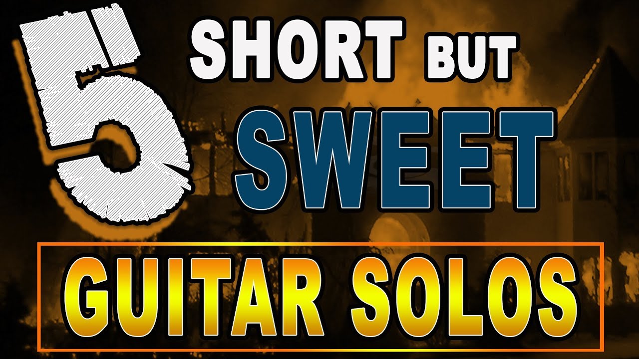 Top 5 Short but Sweet Guitar Solos