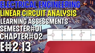 Linear Circuit Analysis | Chapter#02 | E#2.13 | Basic Engineering Circuit Analysis