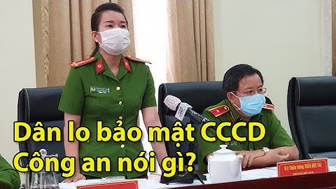 Thẻ căn cước công dân có bảo mật tốt? - PLO