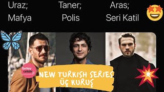 Aras Bulut Iynemli and Taner Ölmez new series Üç Kuruş dizi.