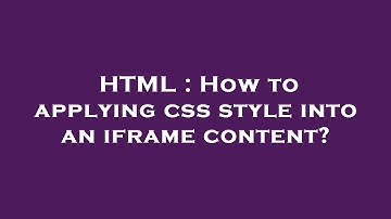 HTML : How to applying css style into an iframe content?