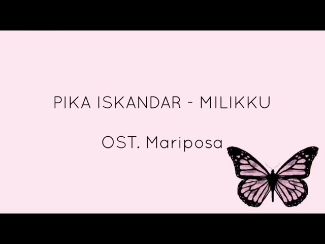 Pika Iskandar - Milikku (OST. Mariposa) (Lirik) class=