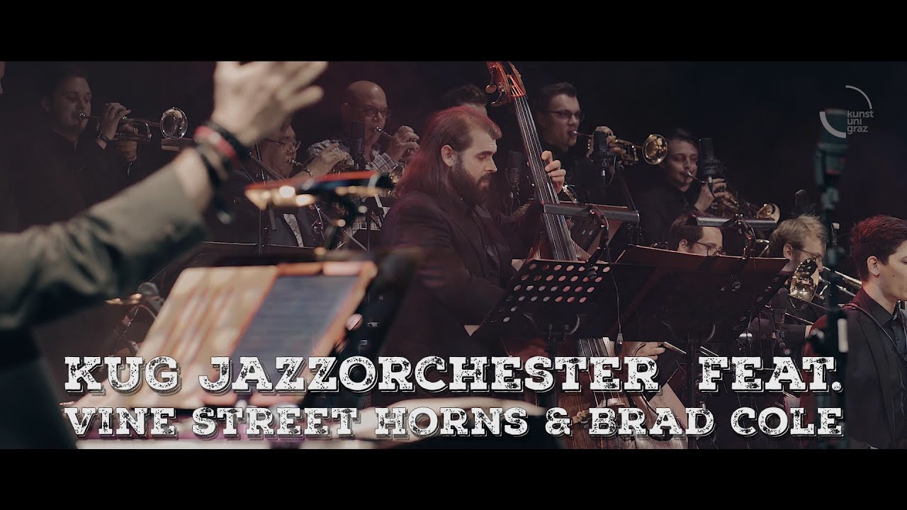 KUG JazzOrchester feat. Vine Street Horns & Brad Cole - I Don´t Care Anymore