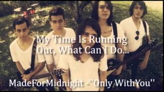 Made For Midnight - ''Only With You'' Lyric Video