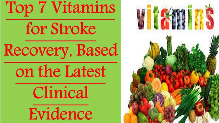 Top 7 Vitamins for Stroke Recovery