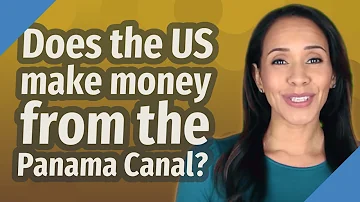 How did the US benefit from the Panama Canal?