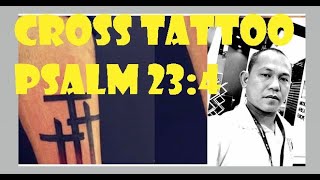 #CrossTattoo #TattooArtist CROSS TATTOO PSALM 23:4