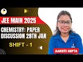 JEE MAIN 2025 PAPER with SOLUTION || 28th JAN SHIFT - 1 || SMART ACHIEVERS || AAKRITI MAM
