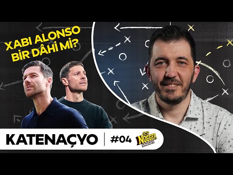 Xabi Alonso Bir Dâhi mi?, Leverkusen Sezonu Nasıl Domine Etti?, Wirtz'in Potansiyeli | Katenaçyo #04