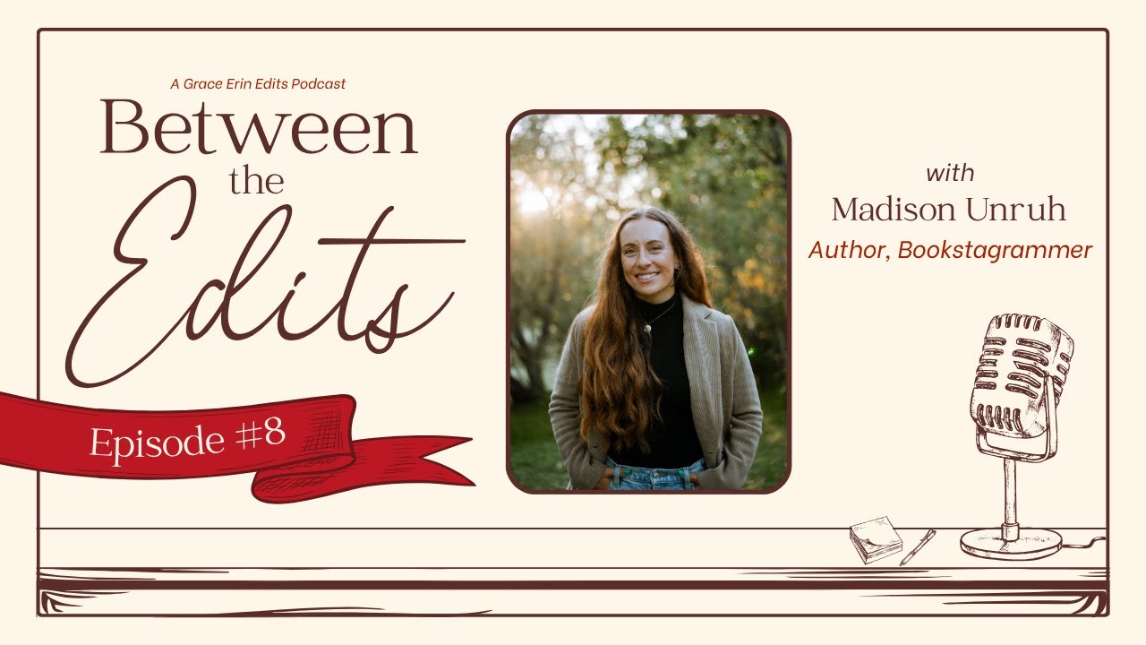 Between the Edits, Ep 8: Interview with Madison Unruh
