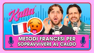 French methods for surviving the heat 🥵🇫🇷 - Katia Ep. 137