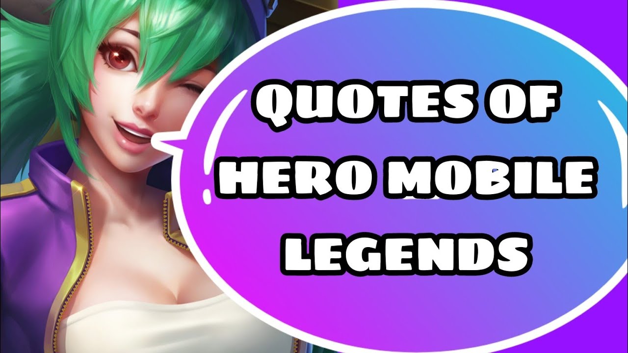 Mlbb Dialogue Mobile Legends hero quotes compilation - YouTube