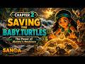 Chapter 2: Saving the Baby Turtles | The Power of Abatey’s Necklace | SANOA