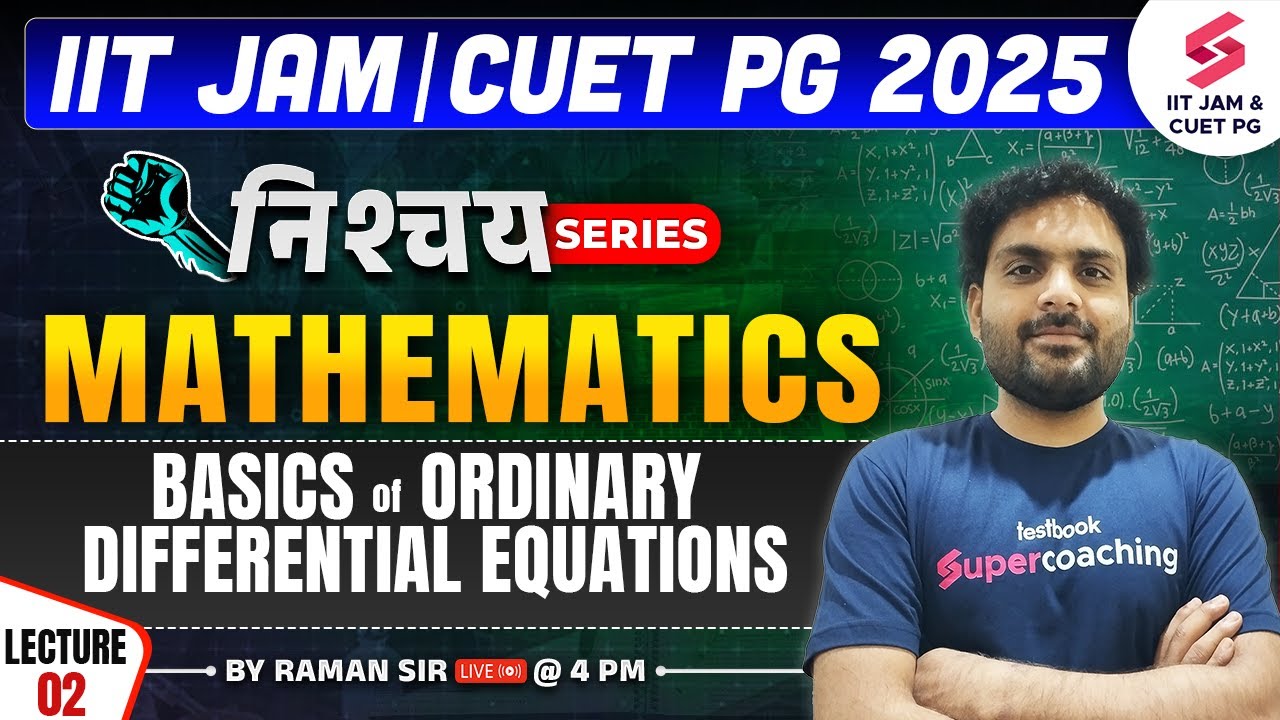 IIT JAM | CUET PG 2025 | Mathematics | Basics of Ordinary Differential ...