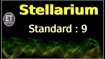 Stellarium || Standard 9 || Chapter 5
