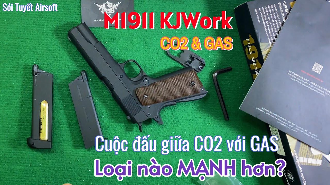 M1911 CO2 & GAS hãng KJWork, So Sánh Giữa CO2 và Gas Cái Nào Mạnh Hơn | Sói Tuyết Airsoft