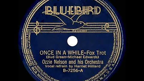1937 Ozzie Nelson - Once In A While (Harriet Hilli...