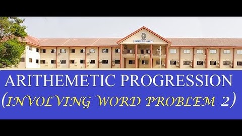ARITHMETIC PROGRESSION INVOLVING WORD PROBLEMS 2