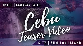 Cebu Teaser Video | Oslob | Kawasan Falls Teaser Video