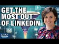 How to get the most out of linkedin