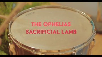 The Ophelias - Sacrificial Lamb (Official Video)