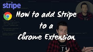 How to add Stripe into a Chrome Extension & Chrome Web Store Payment Changes