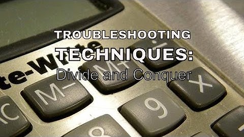 Troubleshooting Techniques:  Divide and conquer | Tech, No Babel