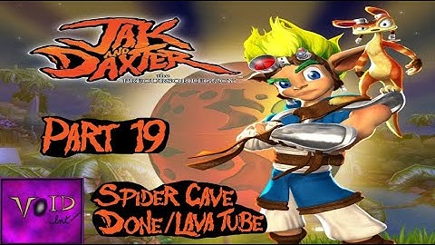Void Ink Plays: Jak and Daxter: The Precursor Legacy Part 19: Spider Cave Done/Lava Tube